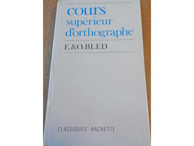 Cours supérieur d’orthographe E.&O. Bled