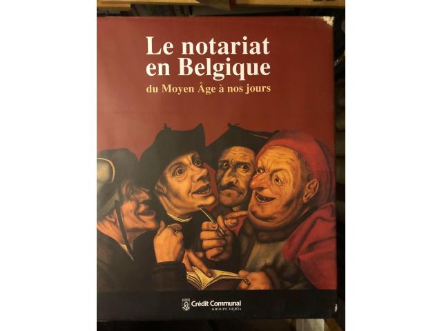 Le notariat en Belgique du moyen âge à nos jours
