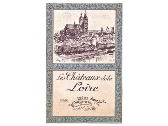 Les Châteaux de la Loire ~ A. Robida ~ Ch. de fer [1914]