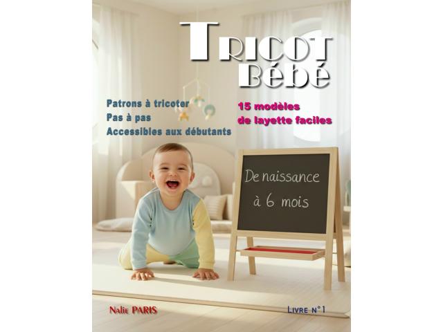 Livre n°1 tricot bébé 15 modèles faciles à tricoter