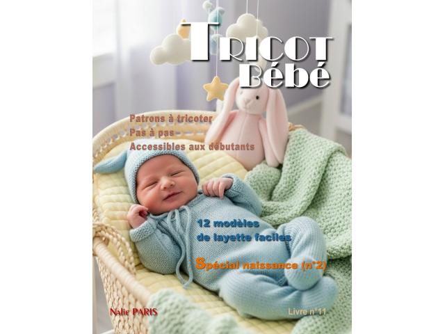 Livre n°11 tricot bébé 12 modèles layette faciles à tricoter