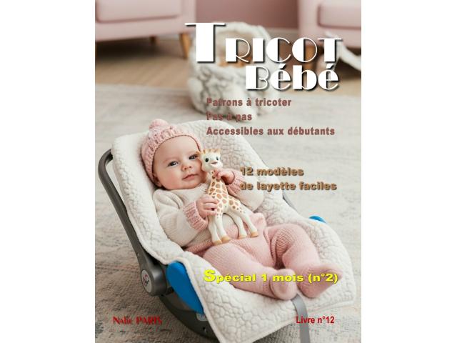 Livre n°12 tricot bébé 12 modèles layette faciles à tricoter