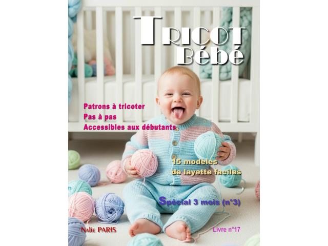 Livre n°17 tricot bébé 15 modèles layette faciles à tricoter