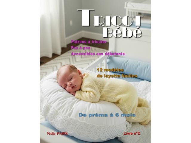 Livre n°2 tricot bébé 12 modèles faciles à tricoter