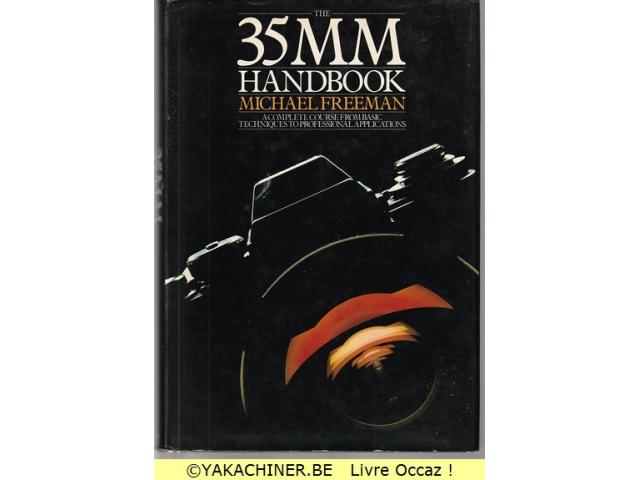 Photo, 35MM Handbook par Michael Freeman
