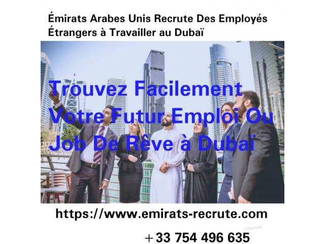 Photo Émirats Arabes Unis Recrute Des Employés Étrangers à Travailler au Dubaï image 2/2
